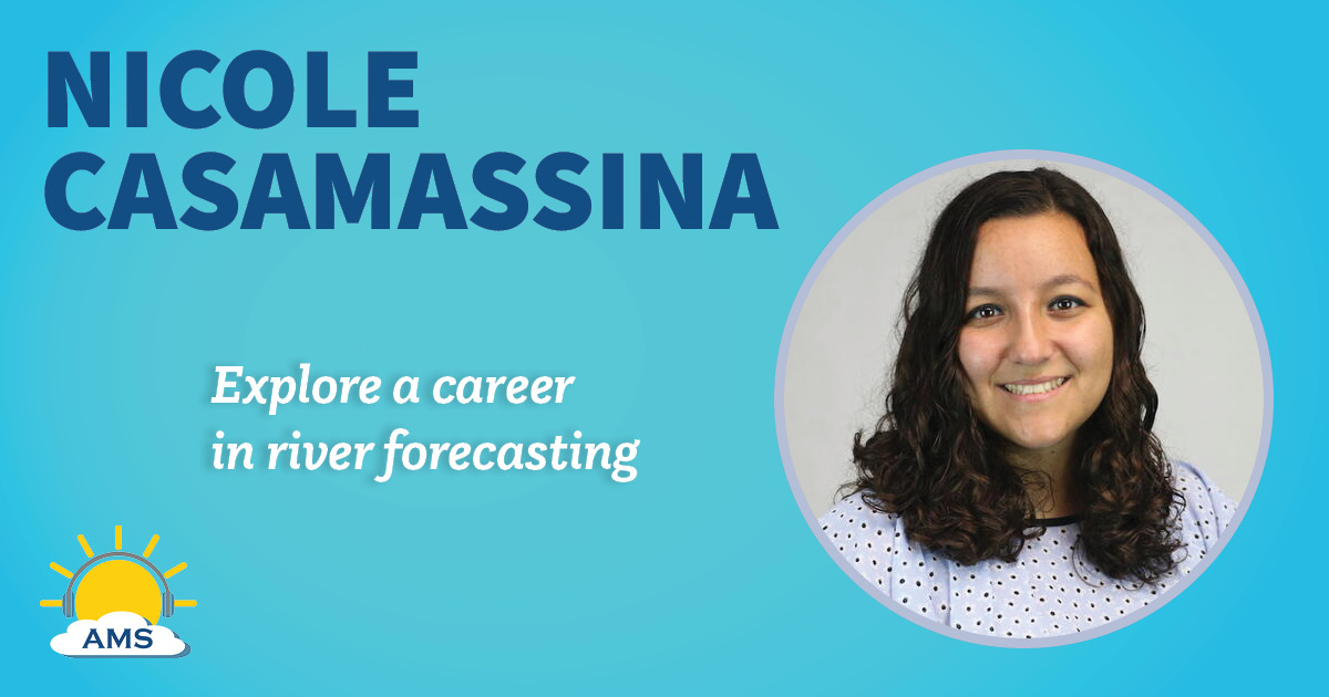 Nicole Casamassina headshot graphic with teaser text that reads "explore a career in river forecasting"